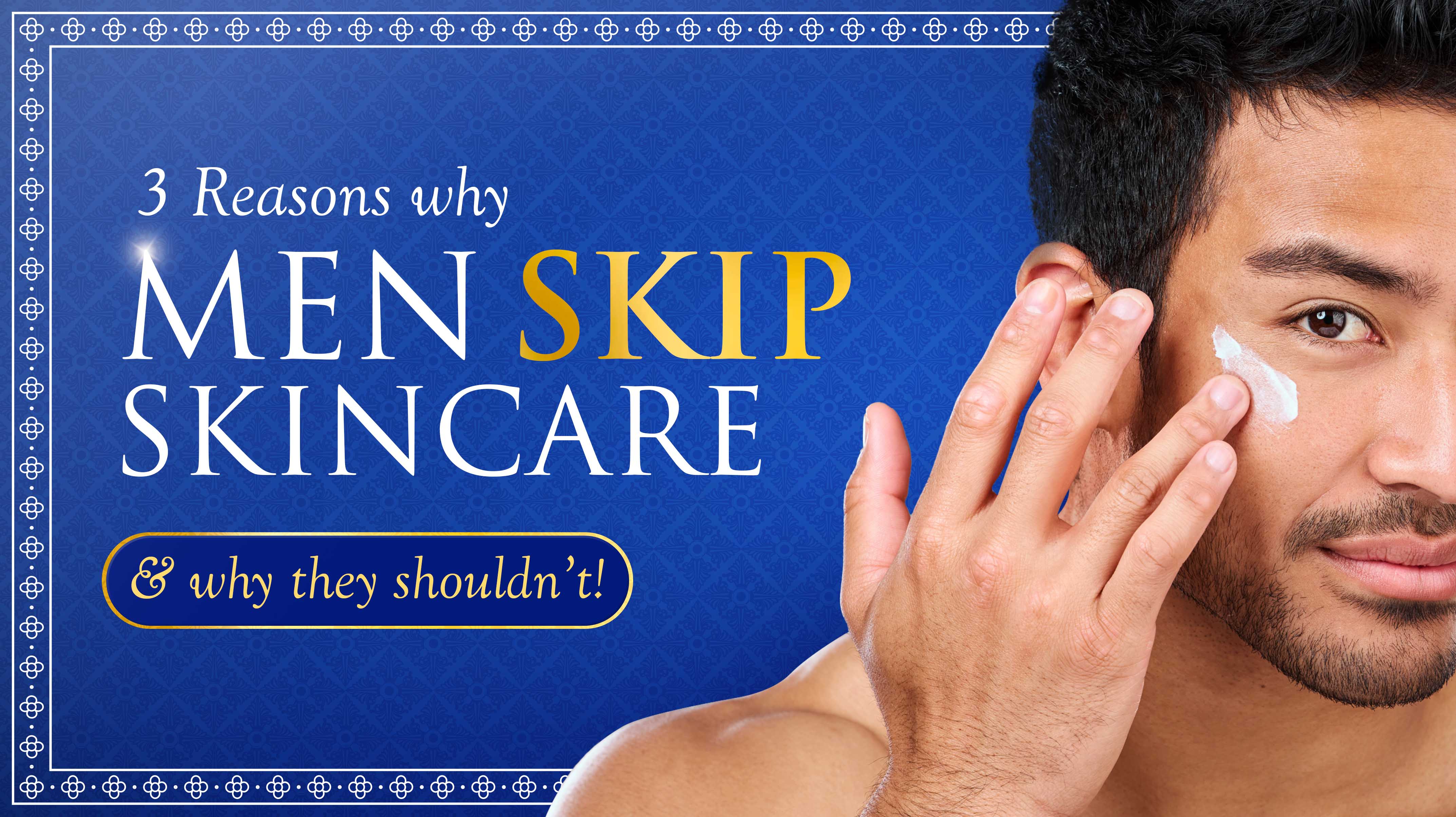 3 Reasons Why Men Skip Skincare – Spa Ceylon Sri Lanka
